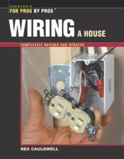 Wiring a House: 5th Edition (For Pros By Pros) - Paperback - GOOD