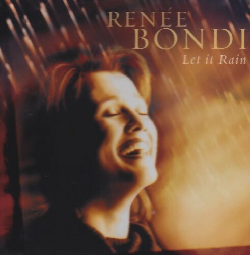 Let It Rain by Renee Bondi (CD, 2005)