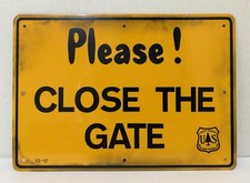 Vintage U.S. Forest Service *PLEASE! CLOSE THE GATE* Metal Sign NOS Unused, NICE