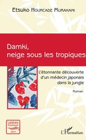 Damki, Neige Sous Les Tropiques Etsuko Hourcade Murakami Taschenbuch 210 S. 2020