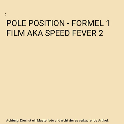 POLE POSITION - FORMEL 1 FILM AKA SPEED FEVER 2