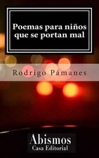 Poemas para nios que se portan mal by Rodrigo Pamanes (Spanish) Paperback Book