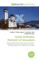 Frederic P. Miller (U. A.) | Greek Orthodox Patriarch Of Jerusalem | Taschenbuch