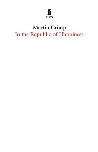 In the Republic of Happiness by Martin Crimp - 9780571301775