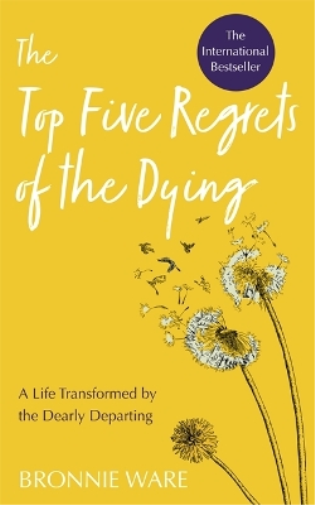 Bronnie Ware Top Five Regrets of the Dying (Tascabile)
