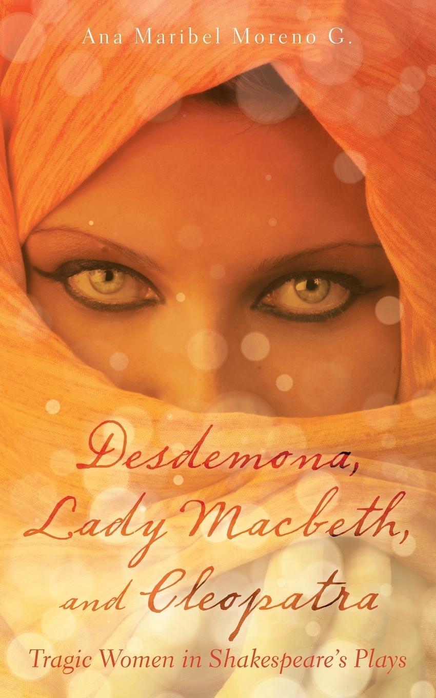 Thumbnail - Ana Maribel Moreno G. | Desdemona, Lady Macbeth, And Cleopatra |