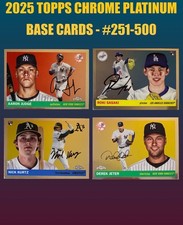 💥2025 Topps CHROME PLATINUM💥BASE CARDS #251-500 Pick Your Card Save w/Bulk