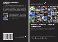 DesentrañAr Las Redes Ip: Streaming Vitor Chaves De Oliveira Taschenbuch 2024