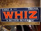 Vintage WHIZ Ande Rooney porcelain sign, Take a Drink. "A Better Beverage"