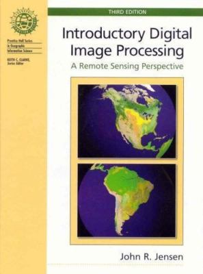 Introductory Digital Image Processing: A Remote Sensing Perspective