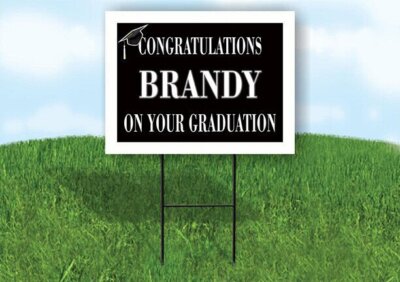 BRANDY CONGRATULATIONS GRADUATION 18 in x 24 in Yard Sign Road Sign with Stand