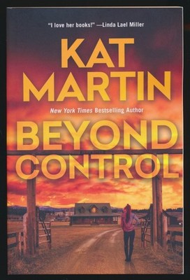 Beyond Control by Kat Martin - NEW Trade Paperback - 1st 2026 Kensington Release