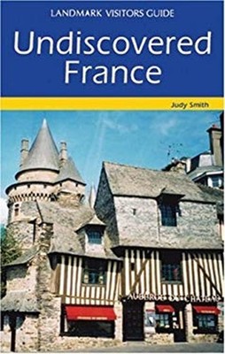 Landmark Visitors Guide Undiscovered France Perfect Judy Smith