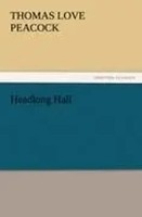 Thomas Love Peacock | Headlong Hall | Taschenbuch | Englisch (2011) | 108 S.