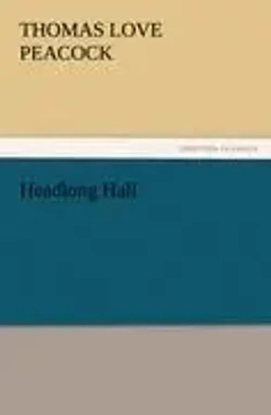 Thomas Love Peacock | Headlong Hall | Taschenbuch | Englisch (2011) | 108 S.-image