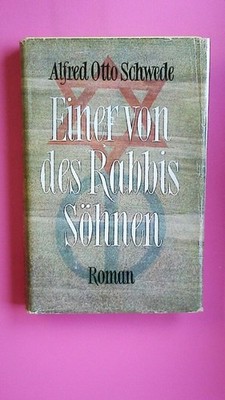 150254 Alfred Otto Schwede EINER VON DES RABBIS SÖHNEN Die Geschichte e.