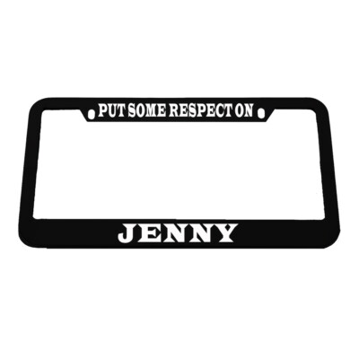 License Plate Frame Put Some Respect on Jenny Zinc Weatherproof Car Accessories