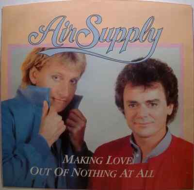 Air Supply Making Love Out Of Nothing At All Vinyl Single 7inch Arista