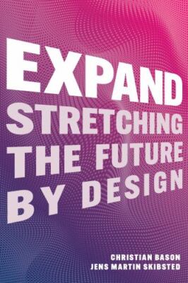 Expand: Stretching the Future - hardcover, Jens Martin Skibsted, 1637740735, new