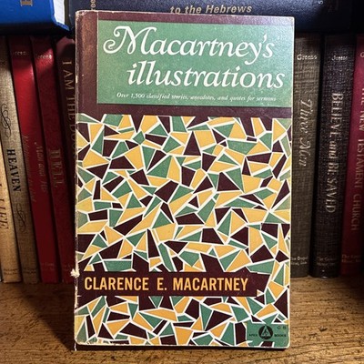 Macartneys Illustrations By Clarence E Macartney 1946