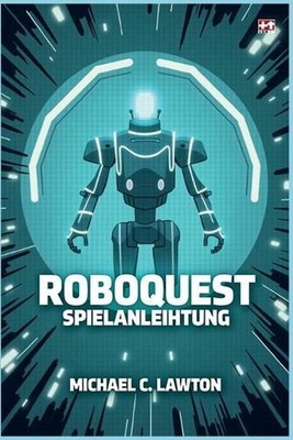 Roboquest-Spielanleitung: Der ultimative Strategieleitfaden f?r jede Klasse, jed
