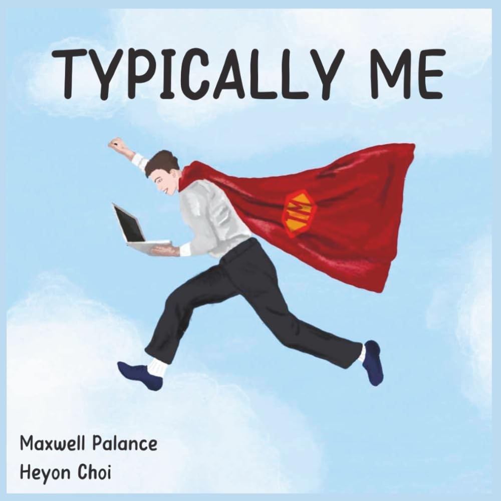 Typically Me: A Children's Book About Growing Up on the Autism Spectrum
