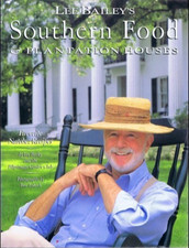 Lee Bailey's Southern Food & Plantation Houses (Hardcover), Coffee Table Book