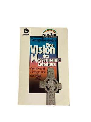 Eine Vision des Wassermann-Zeitalters Trevelyan Gesetze Hintergründe NEW AGE 84