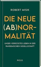 Die neue (Ab)normalität: Unser verrücktes L...