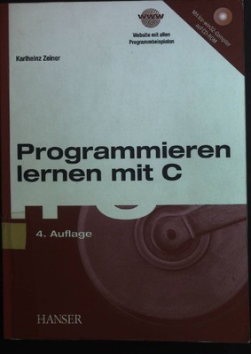 Programmieren lernen mit C ; Zeiner, Karlheinz: