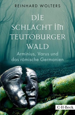 Die Schlacht im Teutoburger Wald Reinhard Wolters