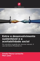 Ursula Fleury-Larouche (U. A.) | Entre O Desenvolvimento SustentáVel E A...