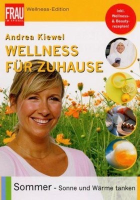 Wellness für Zuhause: Sommer - Sonne und Wärme tanken Andrea, Kiewel 424817