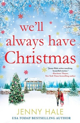 We'll Always Have Christmas - Hale, Jenny - Good - See condition notes