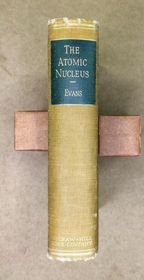 Vintage 1955 The Atomic Nucleus 1st Edition by R D Evans (MIT) HC