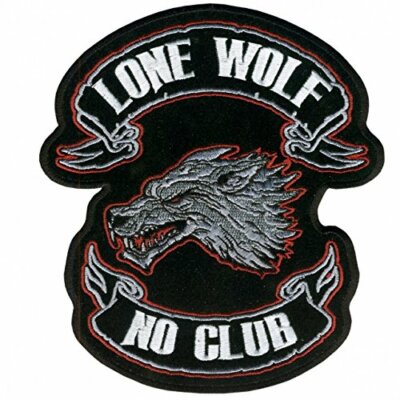 LONE WOLF NO CLUB, Premium Quality Iron-On / Saw-On, Rayon BIKER PATCH - 4'' x 4''
