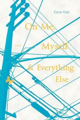 Cece Kae | On Me, Myself, and Everything Else | Taschenbuch | Englisch (2009)