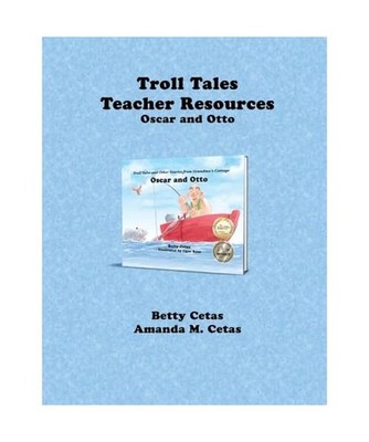 Troll Tales Teacher Resources: Oscar and Otto, Cetas, Betty; Cetas, Amanda M.