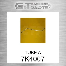 7K4007 TUBE A fits CATERPILLAR (NEW AFTERMARKET)