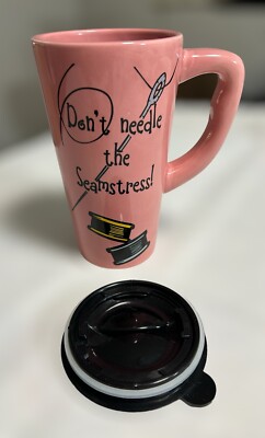 Quilter/Seamstress Coffee Mug Gift DON T NEEDLE THE SEAMSTRESS Cup Sewing Thread