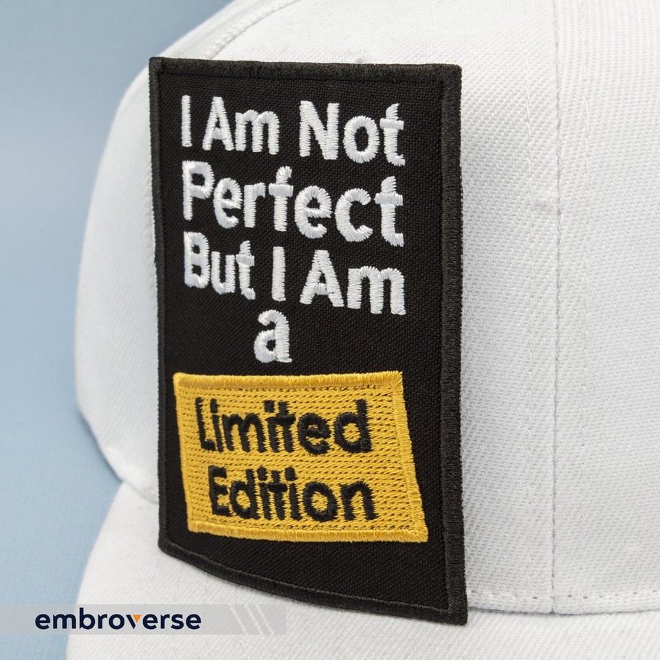 Limited Edition Patch - I Am Not Perfect Embroidered Text Funny Quote ...