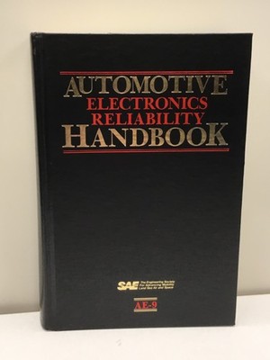 Automotive Electronics Reliability Handbook by Society of Automotive...