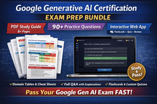 Google Generative AI Certification Study Guide 90+  Practice Questions