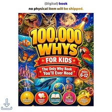 100,000 Whys for Kids - The Only Why Book , O...