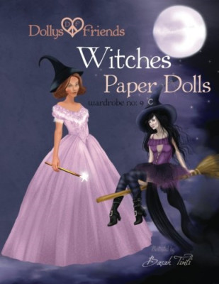 Dollys and Friends, Witches Paper Dolls, Wardrobe No: 9 - Paperback NEW Tinli, B