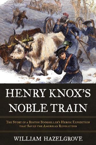 William Elliott Hazelgro Henry Knox's Noble Tra (gebundene Ausgabe)