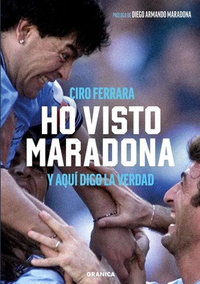 Ho Visto Maradona Y aquí digo la verdad Ciro Ferrara Taschenbuch Spanisch 2024