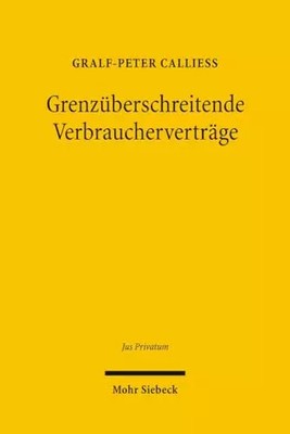 Grenzüberschreitende Verbraucherverträge: Rechtssicherheit und Gerechtigkeit auf