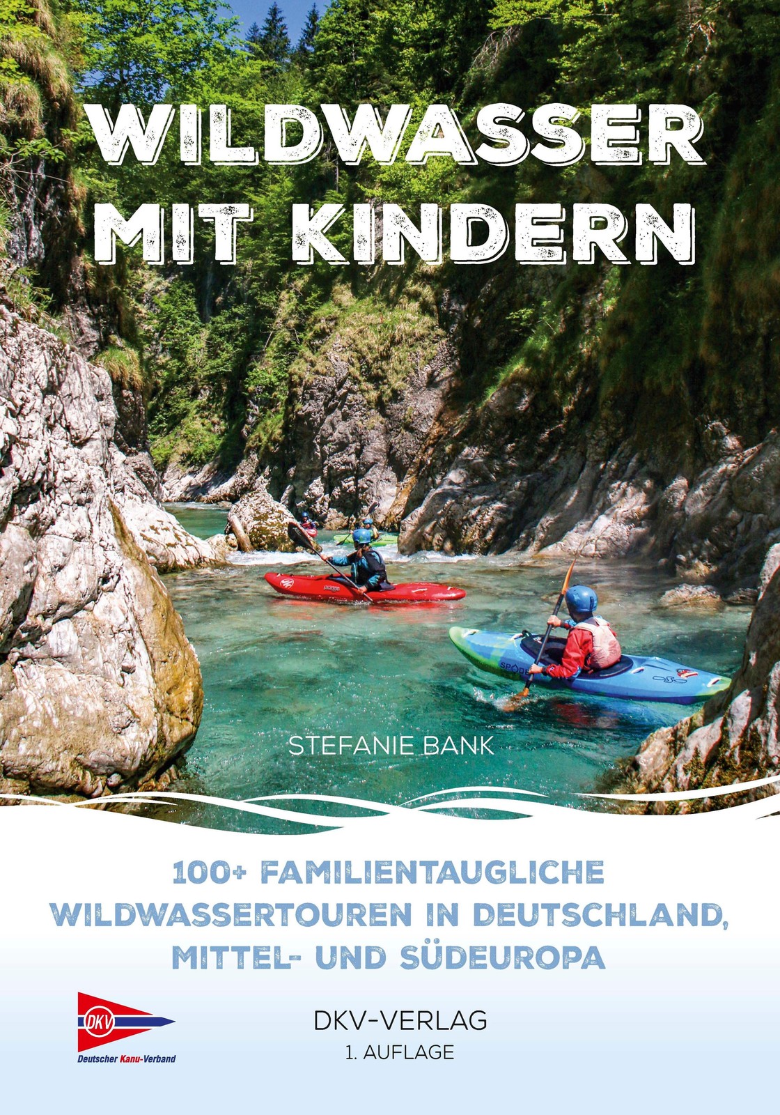 Wildwasser mit Kindern Stefanie Bank