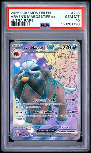 2025 POKEMON DRI EN-DESTINED RIVALS ULTRA RARE #218 ARVEN'S MABOSSTIFF EX PSA 10